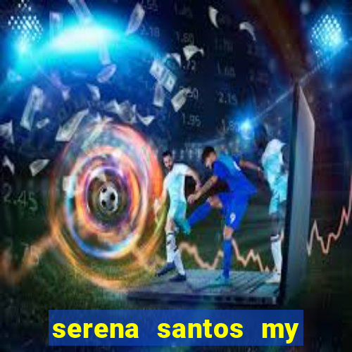 serena santos my pervy family